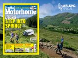 In our Walking Special we report top sites and tours in Scotland, Wales, the Peak District and Northumberland – plus we review five new motorhomes, three secondhand A-class bargains and more!