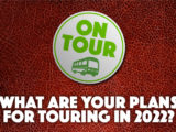 What are your plans for touring in 2022?