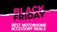 Best Black Friday Motorhome Accessory Deals