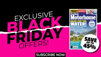 Save up to 45% when you subscribe to Practical Motorhome